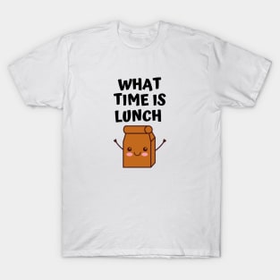 What Time Is Lunch? T-Shirt